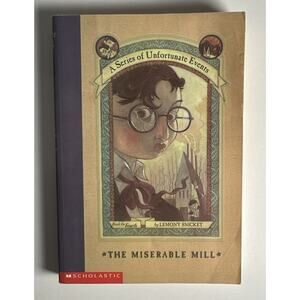 The Miserable Mill (A Series of Unfortunate Events, Book 4) - Paperback -